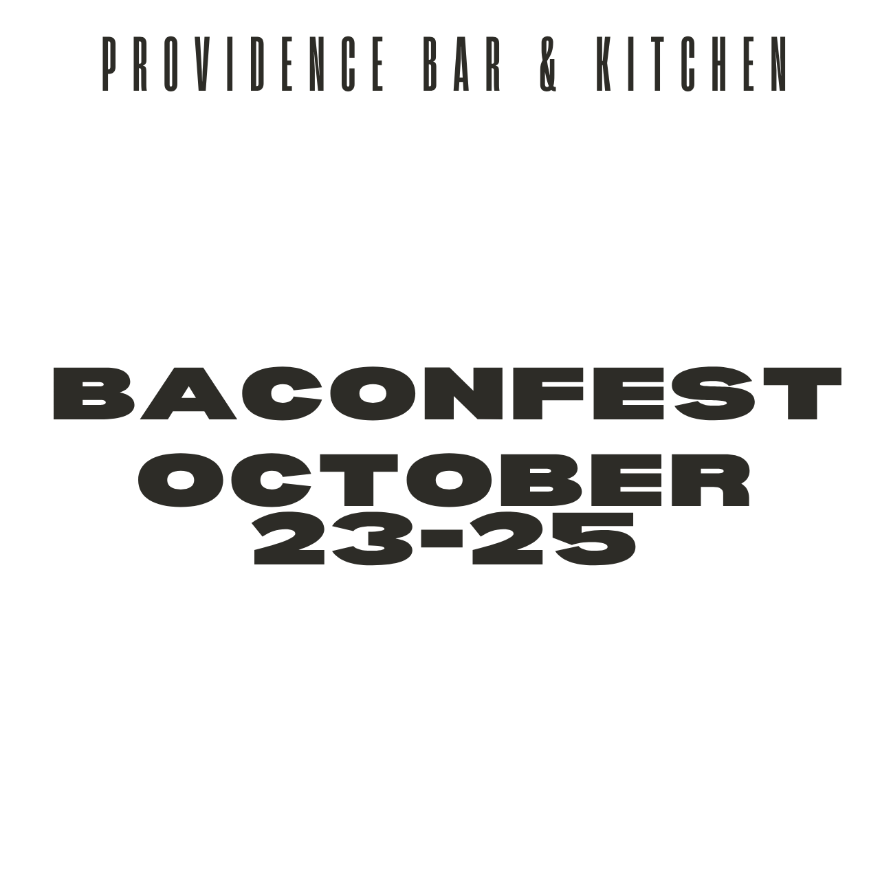 BACONFEST at Providence Bar and Kitchen