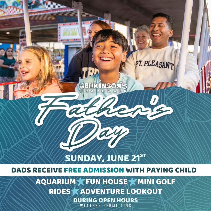 Father’s Day at Jenkinson’s Boardwalk