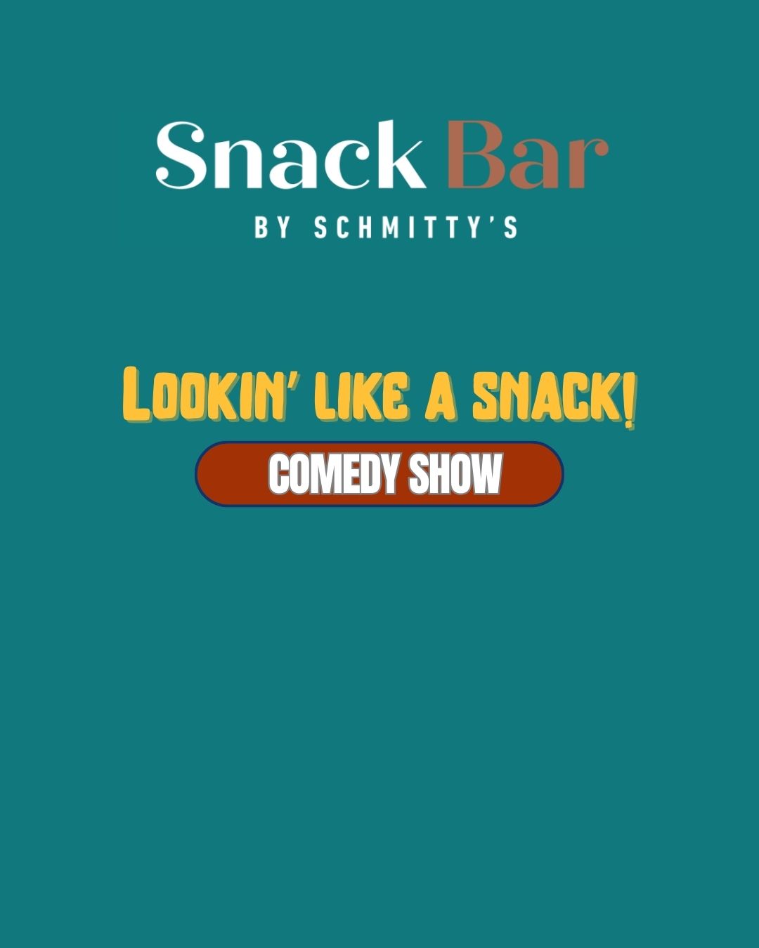 Lookin’ Like A Snack! Comedy Show at Snack Bar