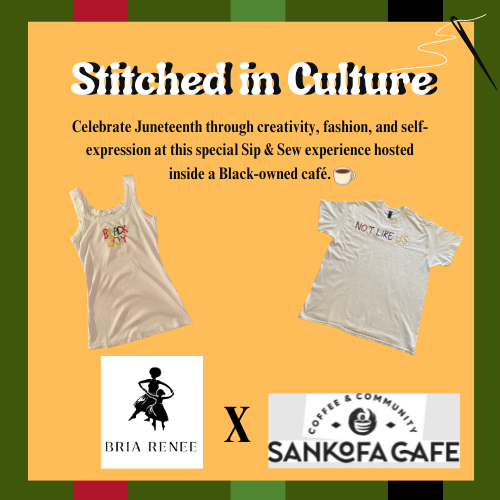 Stitched in Culture: A Juneteenth Sip & Sew