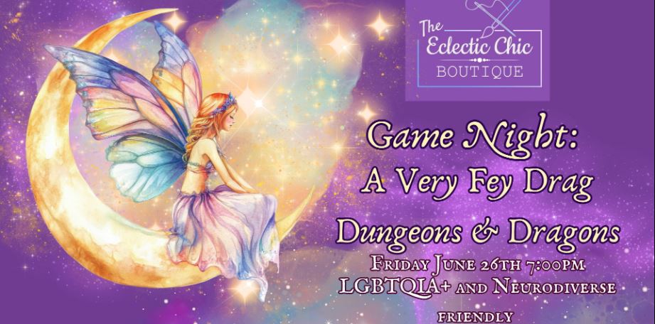 Game Night: A Very Fey Drag Dungeons & Dragons