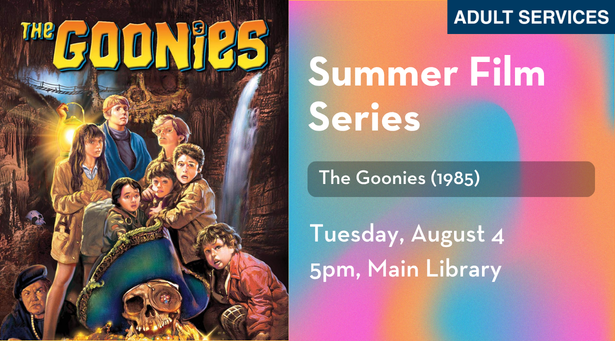 Summer Film Series: The Goonies (1985)