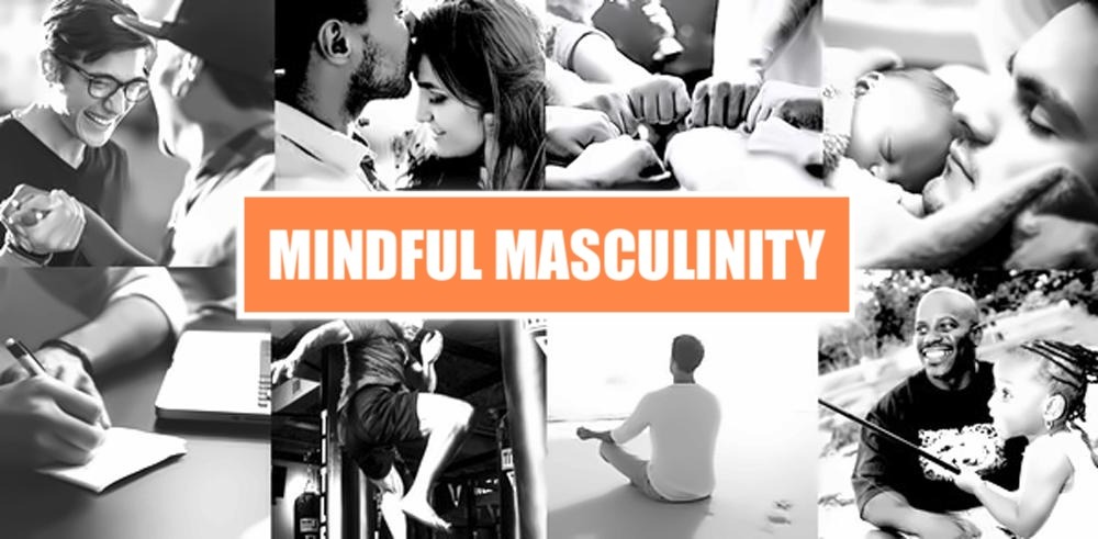 Mindful Masculinity Men’s Group