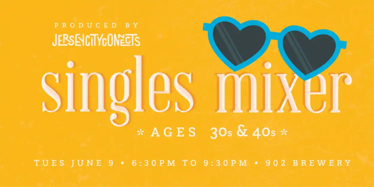 Jersey City Connects: Singles Party (30s + 40s) Mixer