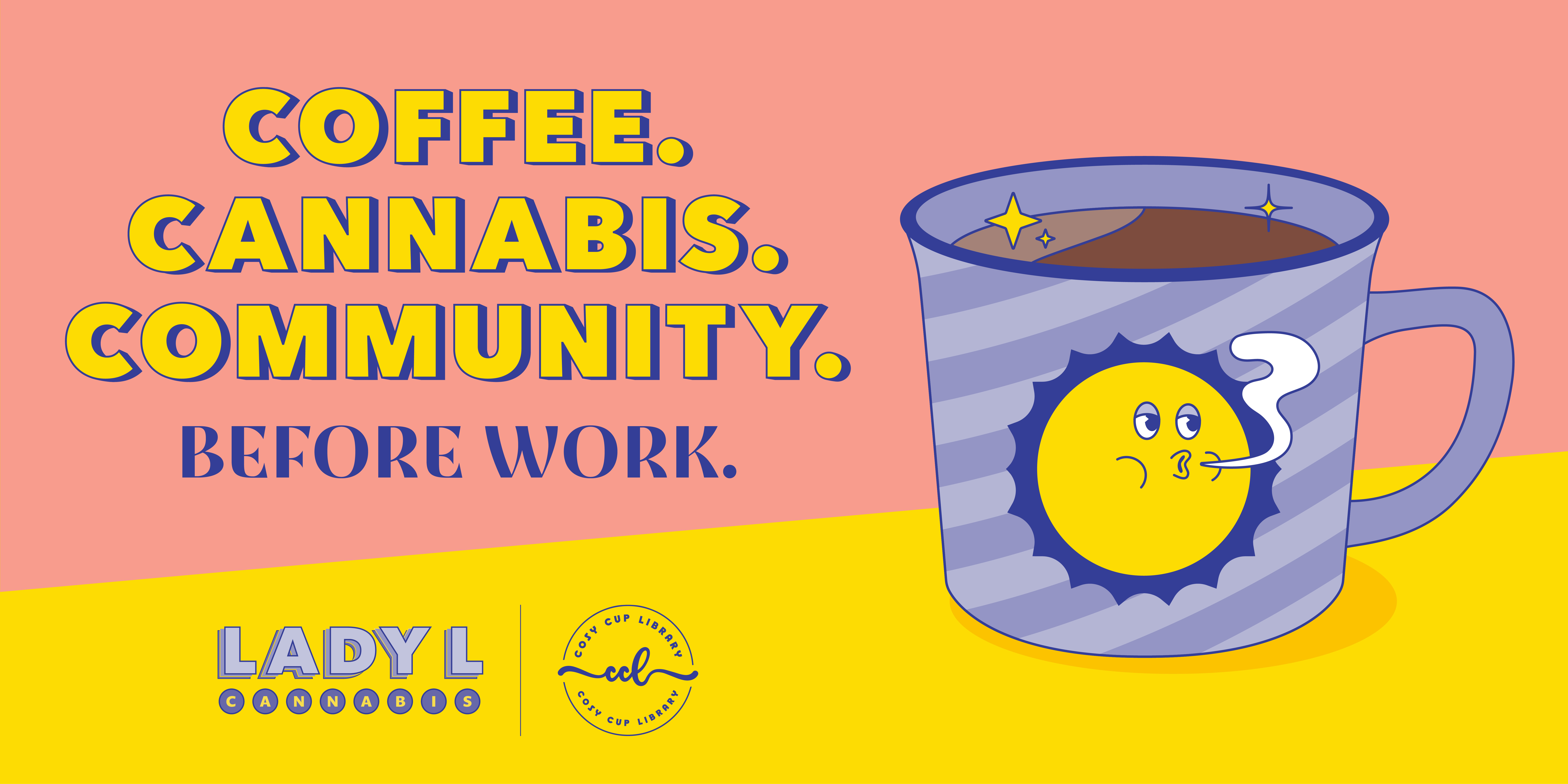 WEST SIDE MORNING GLORY Vol.1 | Coffee. Cannabis. Community. Before Work.