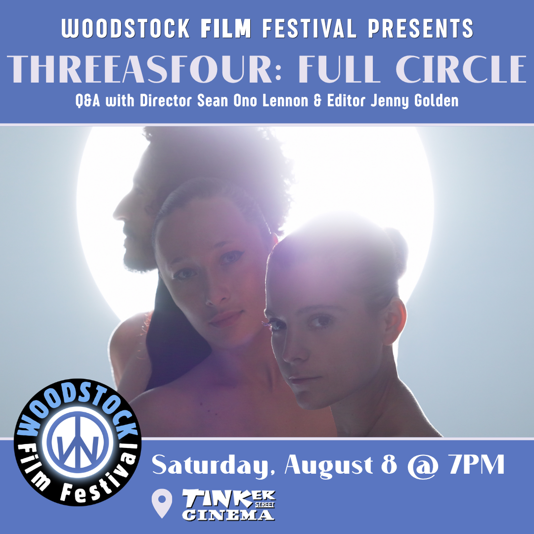 threeASFOUR: Full Circle + Q&A with Director Sean Ono Lennon & the artists