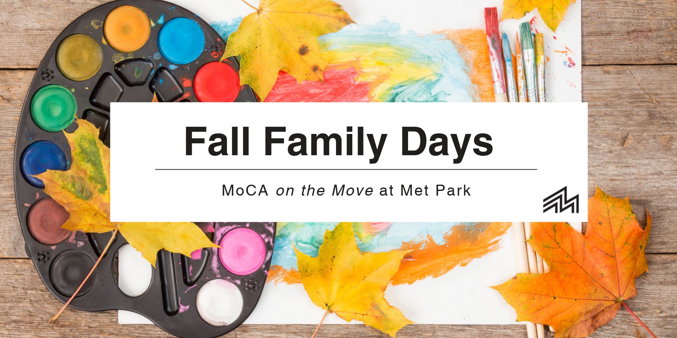 MoCA on the Move at Met Park: Fall Family Days!