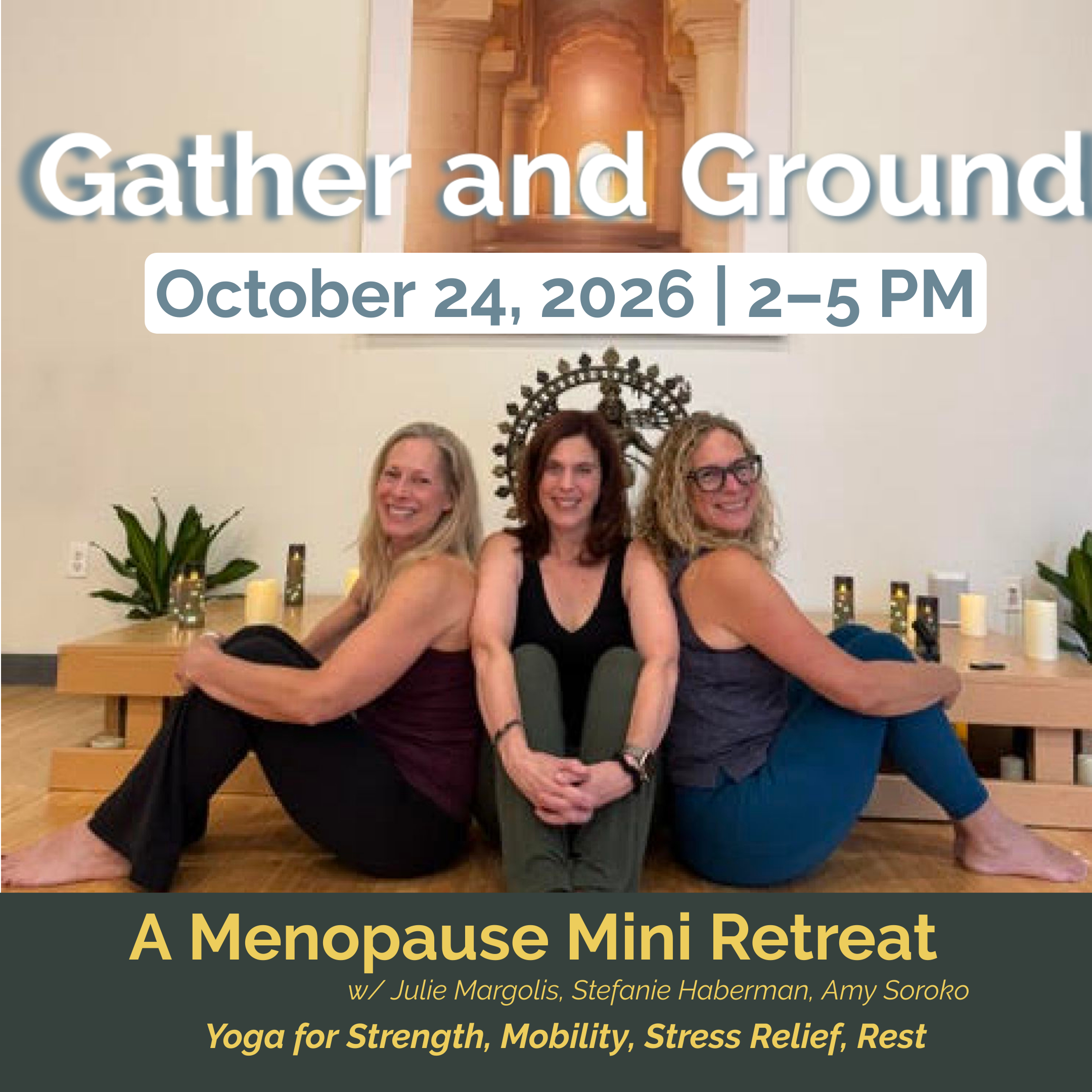 Gather and Ground – A Yoga Mini Retreat for Menopause