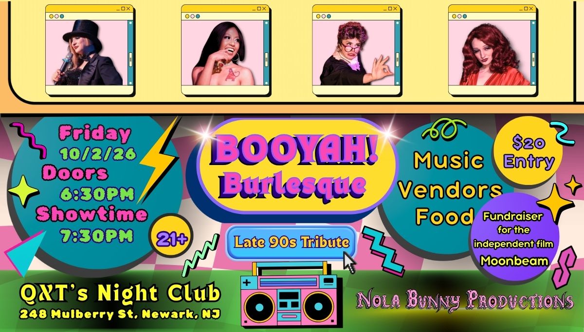 Booyah Burlesque: Film Fundraiser and ’90s Burlesque Show